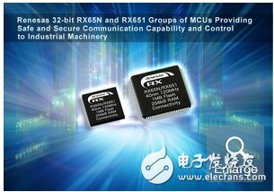 Renesas Electronics Introduces 32-Bit RX65N and RX651 Series Microcontrollers to Provide Secure and Reliable Communication and Control for Industrial Machinery