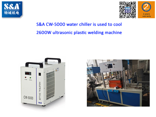 S&A CW-5000 passed 24-hour cooling test conducted by an ultrasonic plastic welding machine manufacturer