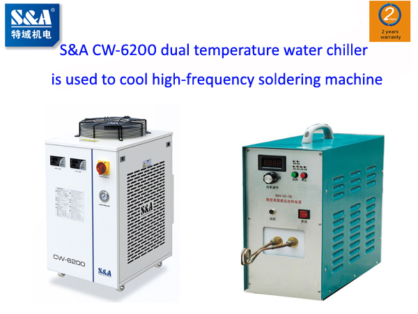 S&A CW-6200 dual temperature water chiller with 2.3P cooling capacity is used to cool high-frequency soldering machine