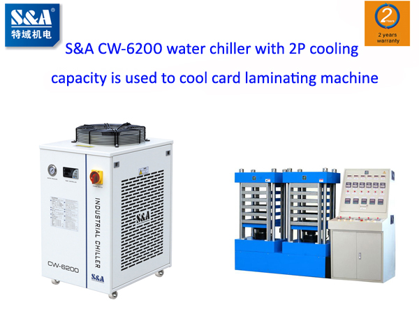 S&A CW-6200 water chiller with 2P cooling capacity is used to cool card laminating machine by an Indian customer