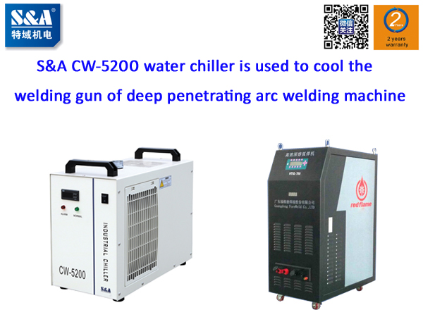 S&A CW-5200 water chiller is used to cool the welding gun of deep penetrating arc welding machine