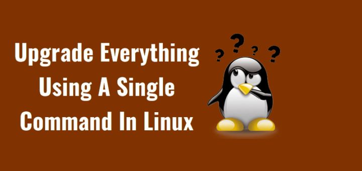 How to upgrade all software with one command in Linux