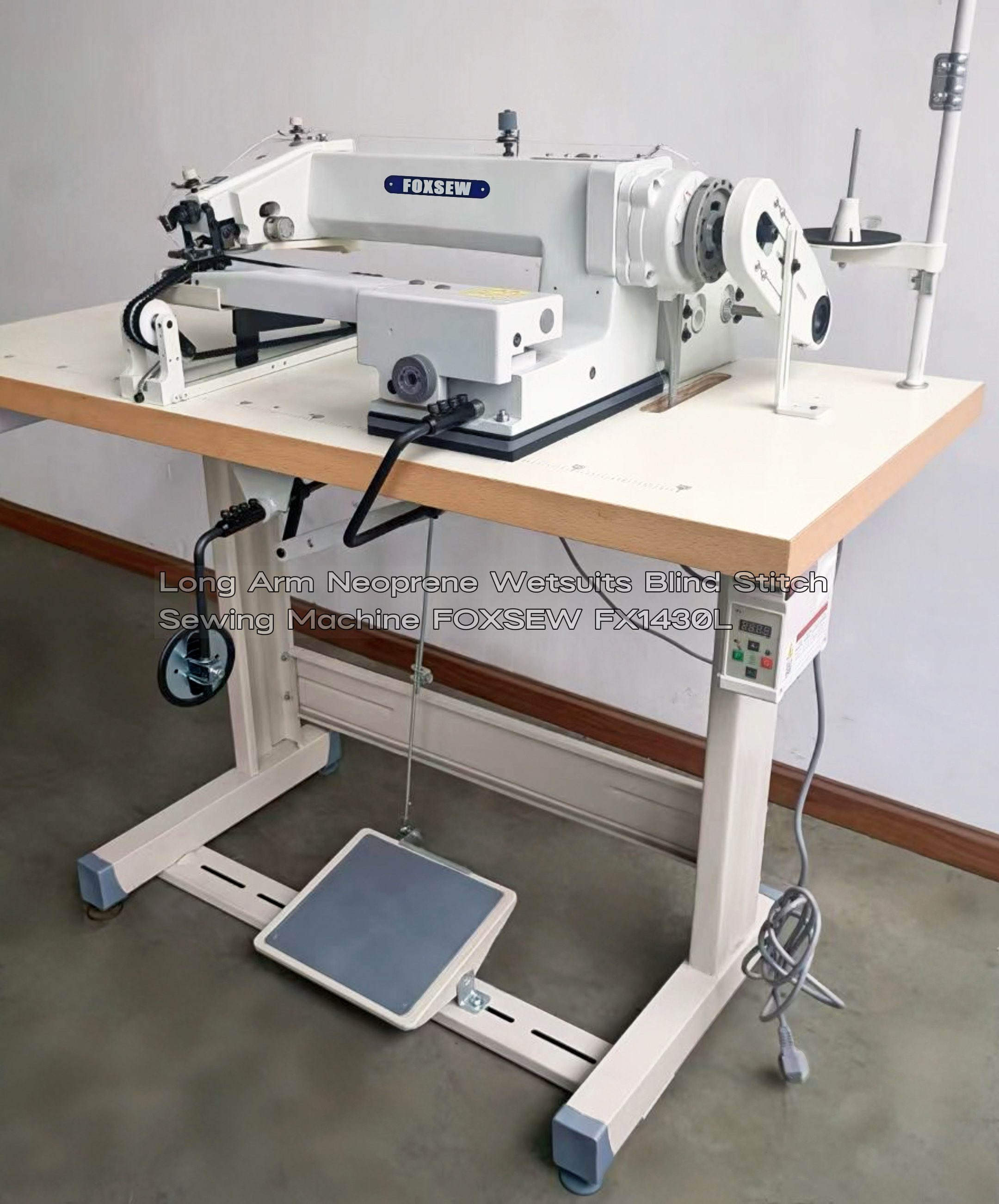 Long Arm Neoprene Blind Stitch Sewing Machine FOXSEW FX1430L -6 Long Arm Neoprene Blind Stitch Sewing Machine FOXSEW FX1430L -6