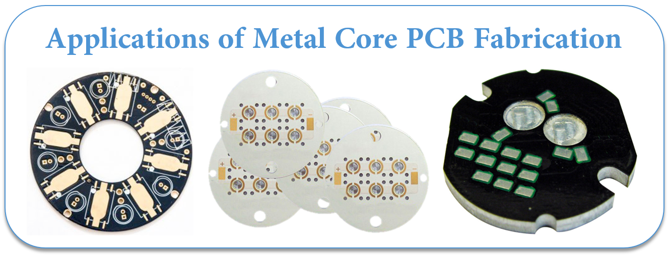 Applications of Metal Core PCB Fabrication