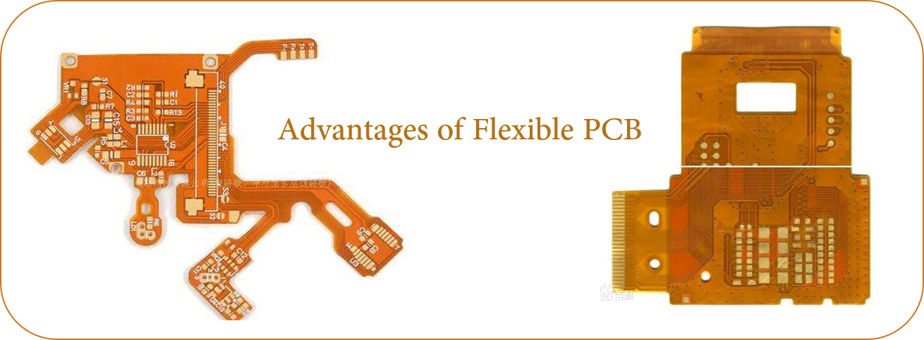 ADVANTAGES OF FLEXIBLE PCB
