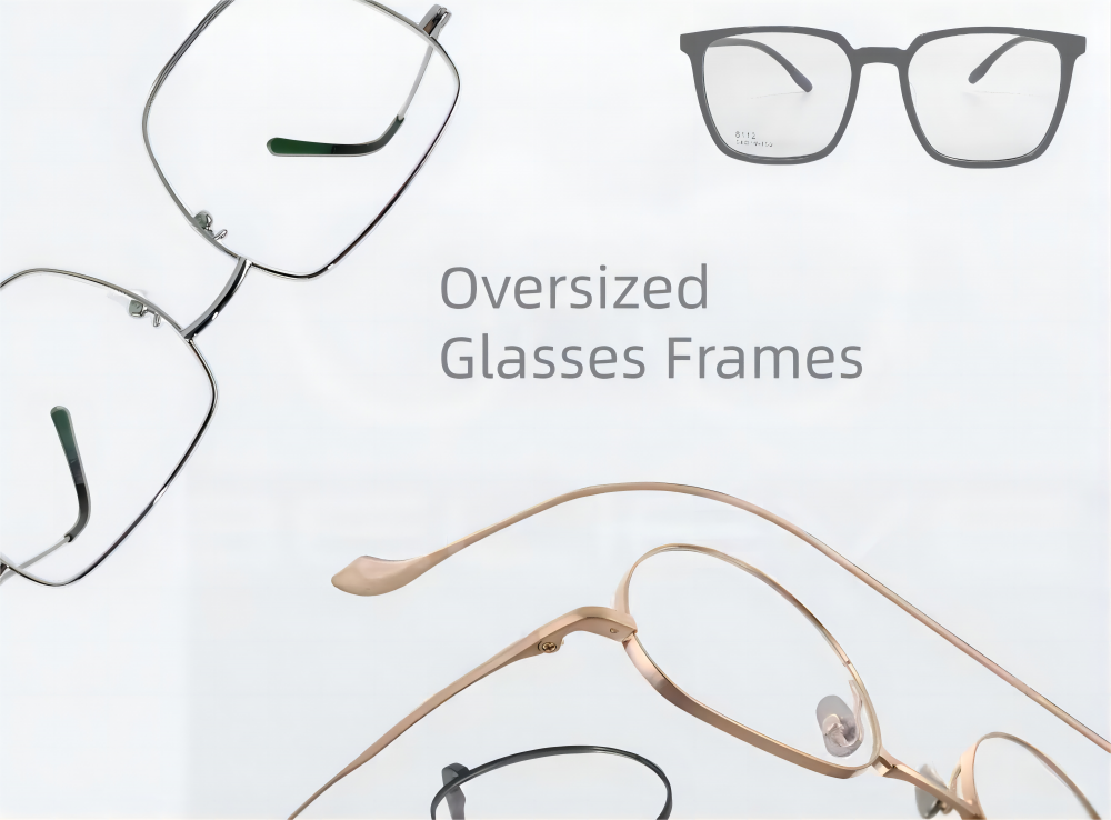 Oversized glasses frames