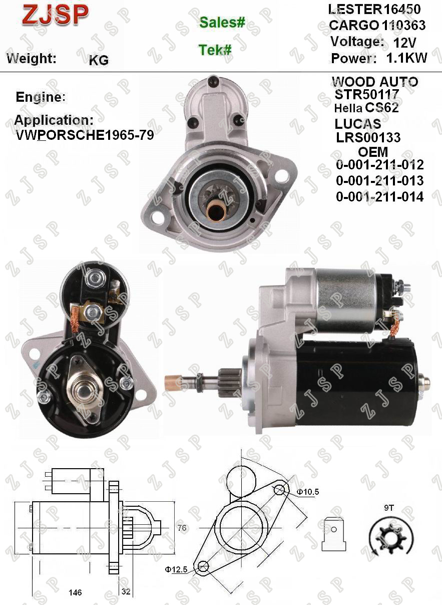 BOSCH Starter ZJS-B-010 CS62 LRS00133 110363	0-001-211-012 0-001-211-013 0-001-211-014	16450	STR50117	12V/1.1KW	9	CCW	VW&PORSCHE1965-79