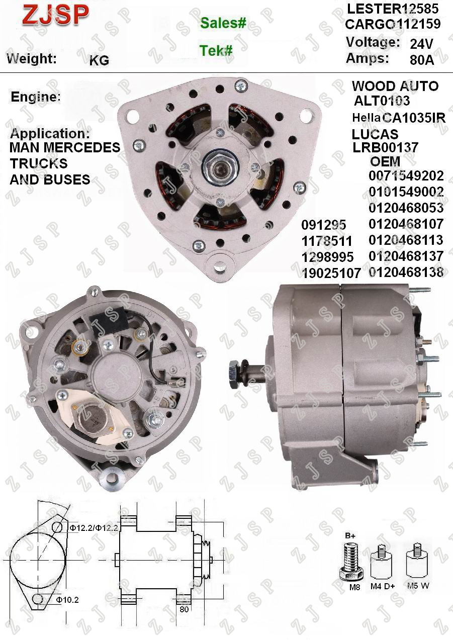 BOSCH Alternator ZJA-B-112	CA1035IR	LRB00137	112159	0120468053 0120468107 0120468113 0120468137 0120468138	12585	1-2711-01BO/ALT0103	24V/80A	MAN MERCEDES TRUCK