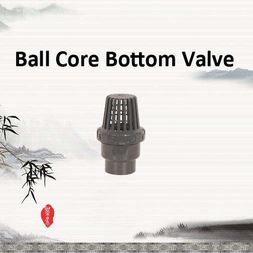 DIN Standard UPVC Ball Core Foot Valve with 110mm