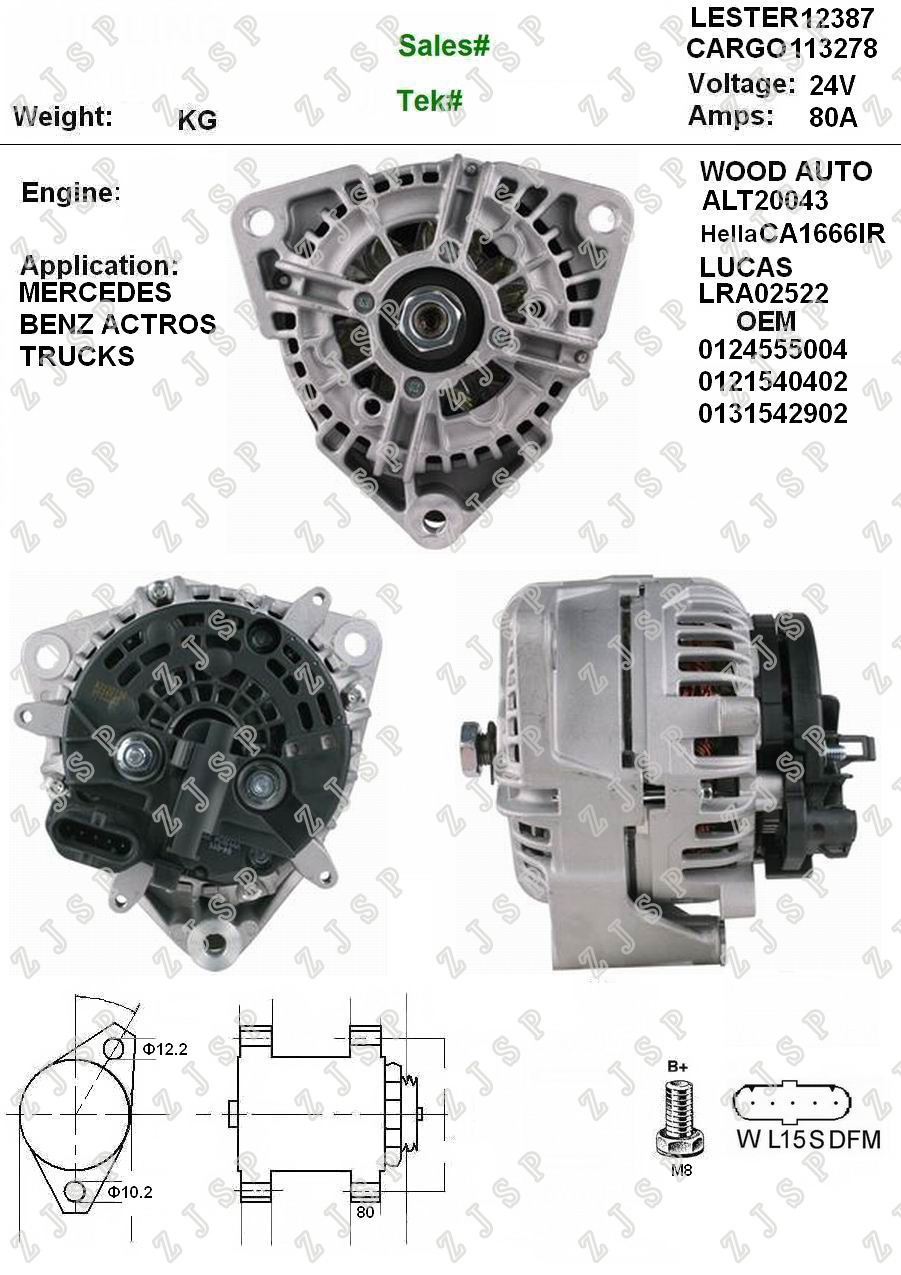 BOSCH Alternator ZJA-B-240 CA1666IR LRA02522 113278	0121540402 0124555004 0124555022 0124555032 0124555065 0141545302 A0121540402 A0121546802 A0131547802