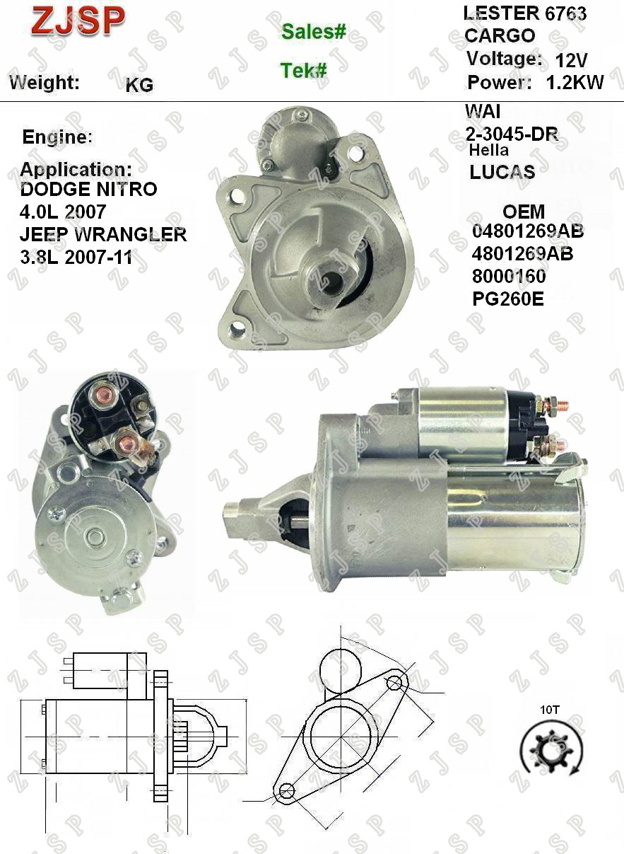 DELCO Starter ZJS-D-021 04801269AB 4801269AB 8000160 PG260E	6763	2-3045-DR	12V/1.2KW	10T	CW	DODGE NITRO 4.0L 2007JEEP WRANGLER 3.8L 2007-11