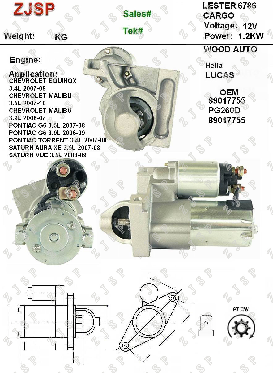 DELCO Starter ZJS-D-026 89017755 PG260D 89017755	6786	12V/1.2KW	9T	CW	CHEVROLET EQUINOX 3.4L 2007-09CHEVROLET MALIBU 3.5L 2007-10