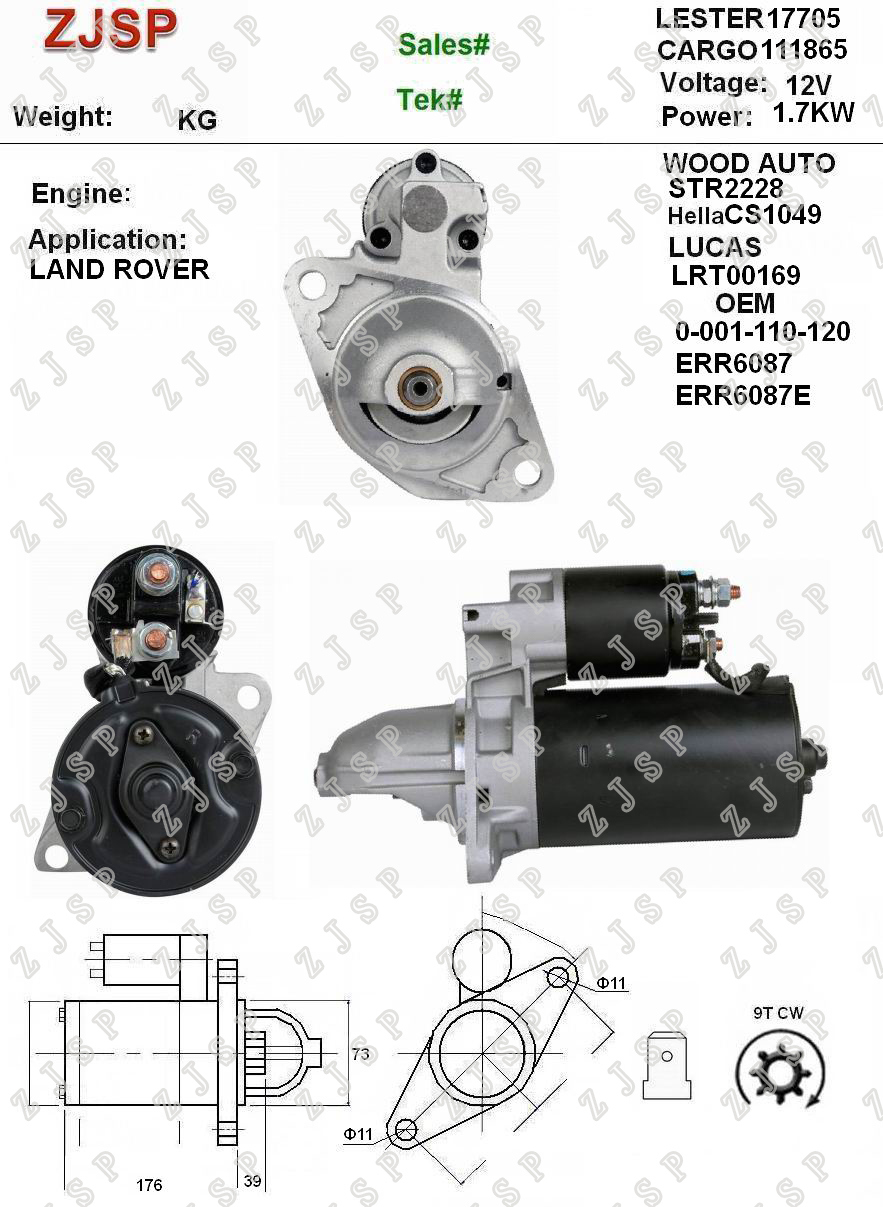 BOSCH Starter ZJS-B-060	CS1049	LRT00169 111865	0-001-110-120 ERR6087 ERR6087E 17705	STR2228	12V/1.7KW	9	CW	LAND ROVER