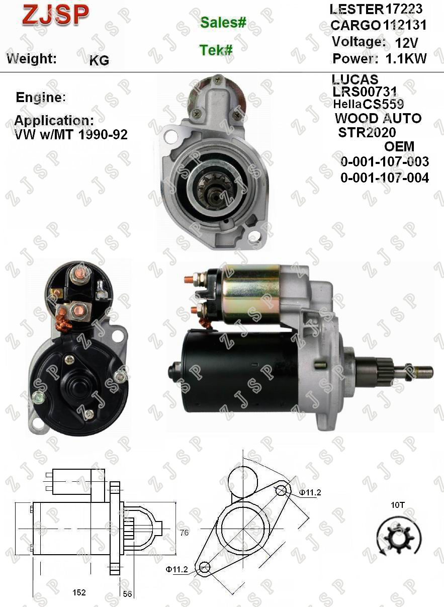 BOSCH Starter ZJS-B-006	CS559	LRS00731	112131	0-001-107-003 0-001-107-004	17223	12V/1.1KW	10	CCW	VW w/MT 1990-92