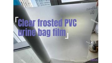 Clear frosted thermoformed PVC urine bag film
