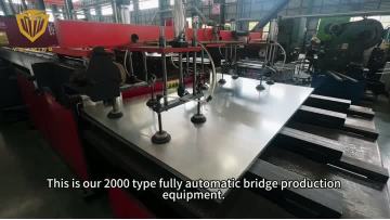 Video of 2000 type fully automatic bridge production line