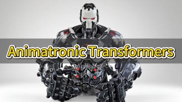 Animatronic Transformers