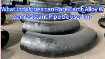 Rare Earth Alloy Wear-resistant Pipe Application I