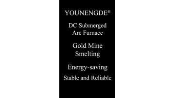 Gold Mine Smelting DC Submerged Arc Furnace