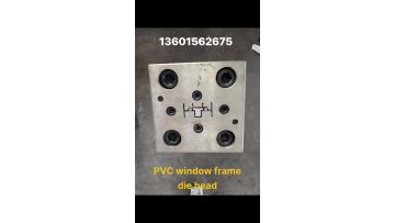 die head for PVC window frame 