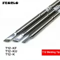 FEORLO Soldering tips T12 T12-K KU KF For HAKKO Solder Iron Tips Soldering Welding Stings