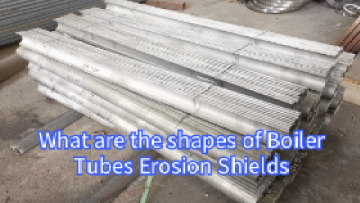 What are the shapes of Boiler Tubes Erosion Shields