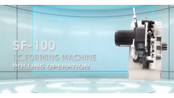 SF-100 I.C. Forming Machine Rolling Operation