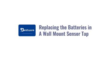 Replacing the Batteries in A Wall Mount Sensor Tap