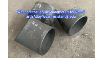 Rare Earth Alloy Wear-resistant Elbow parameters