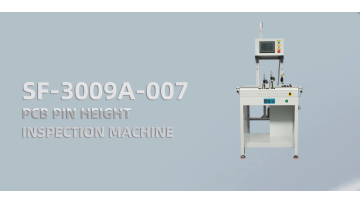 SF-3009A PCB pin height inspection machine
