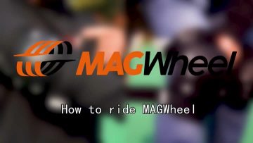 How to ride MAGWheel