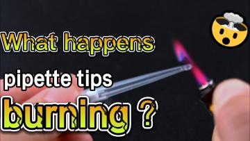 Pipette Tips Burning