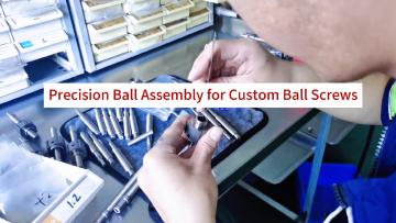 Our custom ball screw assembly process ensures precise steel ball loading tailored to each non-standard design. With strict control on ball size matching and preload, we guarantee smooth motion, low noise, and high positioning accuracy for demanding appli