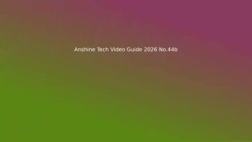 Anshine Tech Video Guide 2026 No.44b