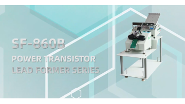 SF-860B Power Transistor Lead Former Series