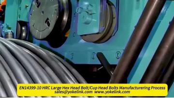 EN14399-10 HRC Large Hex Head Bolt Cup Head Bolts Manufacturering Process