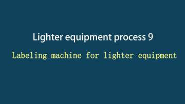 08 Labeling of Fractalist's automatic lighter manufacturing equipment and machinery