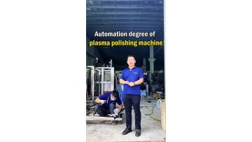 Automation degree of plasma polishing machine