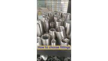 how to choose the stainless steel fititngs?