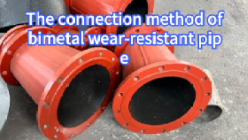 The connection method of bimetal wear-resistant pipe
