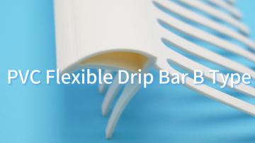 B-2.5x3cm PVC Flexible Drip Bar B Type