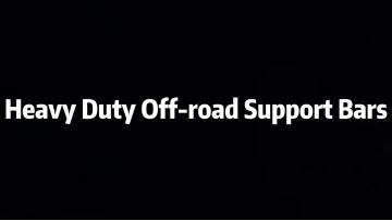 Heavy Duty Off-road Support Bars