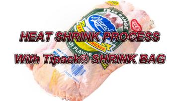 Heat shrink process with tipack shrink bag