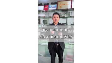 How to evaluate the effect of plasma polishing