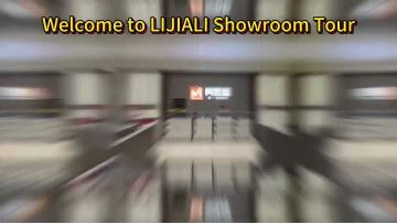 Welcome to LIJIALI Showroom Tour