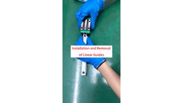 Installation and Disassembly of Linear Guides