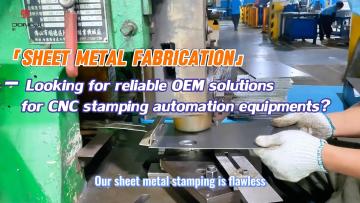 Looking for reliable OEM solutions for CNC stamping automation equipments?