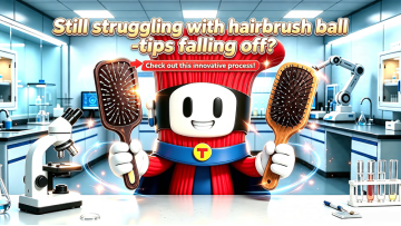 Still struggling with hairbrush ball-tips falling off? Check out this innovative process!