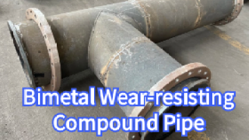 Bimetal Wear-resisting Compound Pipe