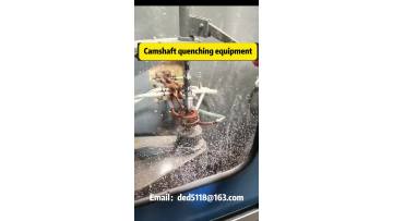 Camshaft quenching equipment